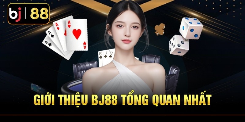 Tổng quan về BJ88